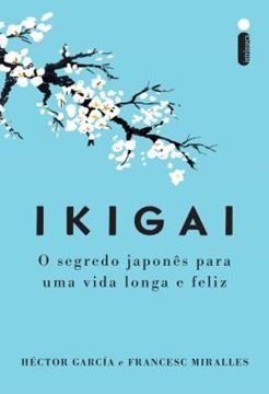 Imagem de IKIGAI - O SEGREDO JAPONÊS PARA UMA VIDA LONGA E FELIZ (NOVA CAPA)