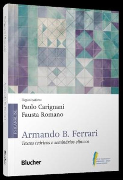 Picture of ARMANDO B. FERRARI - TEXTOS TEORICOS E SEMINARIOS CLINICOS
