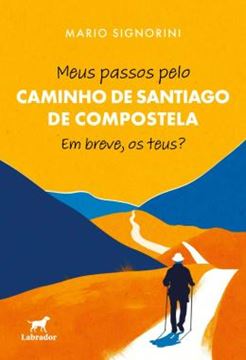 Imagem de MEUS PASSOS PELO CAMINHO DE SANTIAGO DE COMPOSTELA
