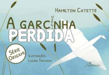 Imagem de A GARCINHA PERDIDA