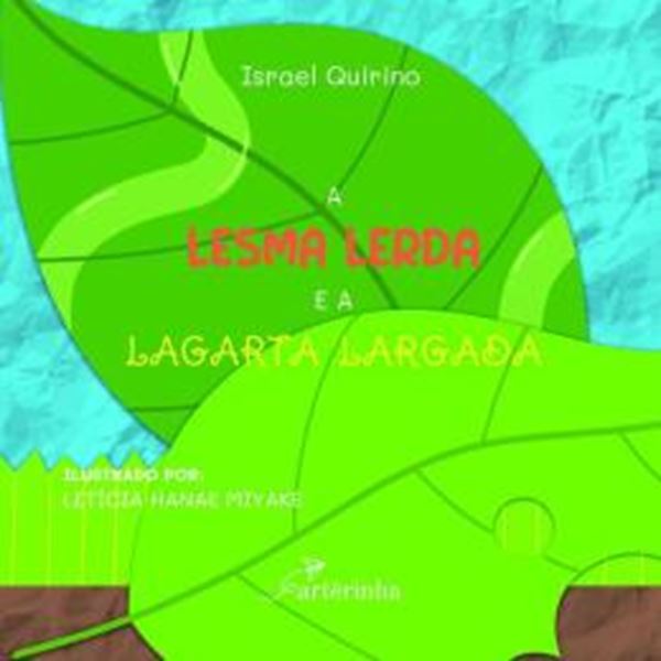 Picture of A LESMA LERDA E A LAGARTA LARGADA