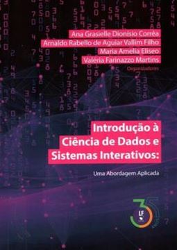 Imagem de INTRODUCAO A CIENCIA DE DADOS E SISTEMAS INTERATIVOS : UMA ABORDAGEM APLICADA