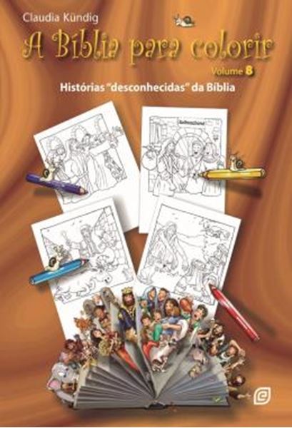 Picture of A BIBLIA PARA COLORIR - HISTORIAS "DESCONHECIDAS" DA BIBLIA - VOLUME 8