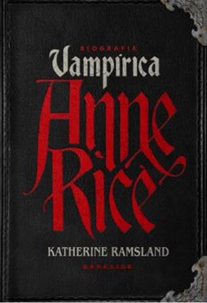 Picture of ANNE RICE - BIOGRAFIA VAMPIRICA