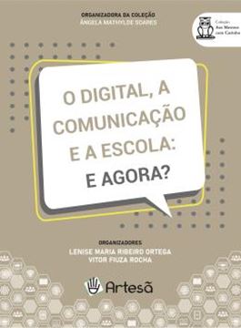 Imagem de O DIGITAL, A COMUNICACAO E A ESCOLA: E AGORA?