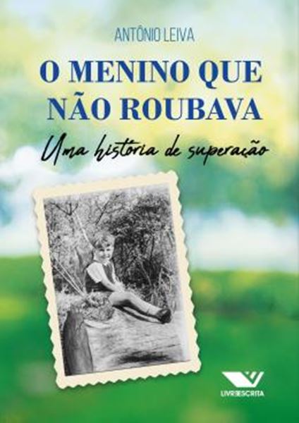 Picture of O MENINO QUE NAO ROUBAVA - UMA HISTORIA DE SUPERACAO