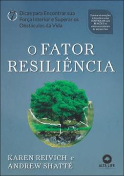 Imagem de O FATOR RESILIENCIA - 7 DICAS PARA ENCONTRAR SUA FORCA INTERIOR E SUPERAR OS OBSTACULOS DA VIDA