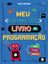 Imagem de MEU PRIMEIRO LIVRO DE PROGRAMACAO