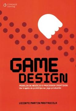 Imagem de GAME DESIGN - MODELOS DE NEGOCIO E PROCESSOS CRIATIVOS