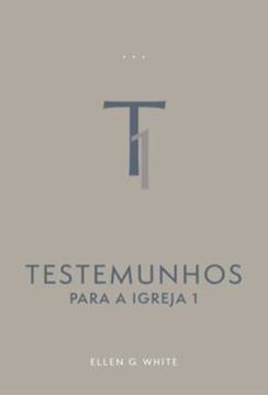 Imagem de TESTEMUNHOS PARA A IGREJA - VOL. 1 (EDICAO ATUALIZADA - BROCHURA)