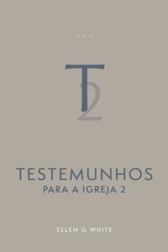 Imagem de TESTEMUNHOS PARA A IGREJA - VOL. 2 (EDICAO ATUALIZADA - BROCHURA)