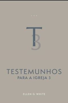 Imagem de TESTEMUNHOS PARA A IGREJA - VOL. 3 (EDICAO ATUALIZADA - BROCHURA)
