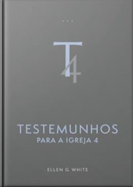 Picture of TESTEMUNHOS PARA A IGREJA - VOL. 4 (EDICAO ATUALIZADA - ENCADERNADO)