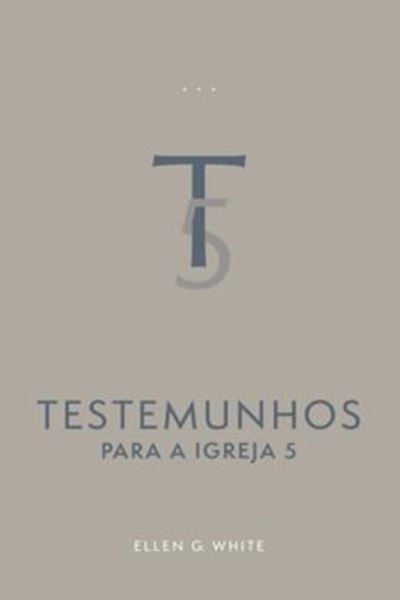 Picture of TESTEMUNHOS PARA A IGREJA - VOL. 5 (EDICAO ATUALIZADA - BROCHURA)