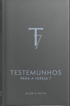 Imagem de TESTEMUNHOS PARA A IGREJA - VOL. 7 (EDICAO ATUALIZADA - ENCADERNADO)