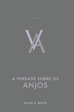 Imagem de A VERDADE SOBRE OS ANJOS (EDICAO ATUALIZADA - ENCADERNADO)