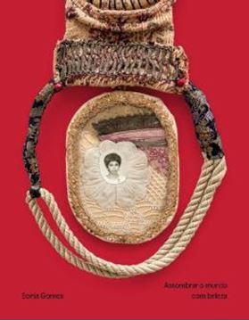 Imagem de SONIA GOMES – ASSOMBRAR O MUNDO COM BELEZA