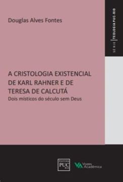 Imagem de A CRISTOLOGIA EXISTENCIAL DE KARL RAHNER E DE TERESA DE CALCUTA