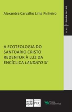 Imagem de A ECOTEOLOGIA DO SANTUARIO CRISTO REDENTOR A LUZ DA ENCICLICA LAUDATO SI