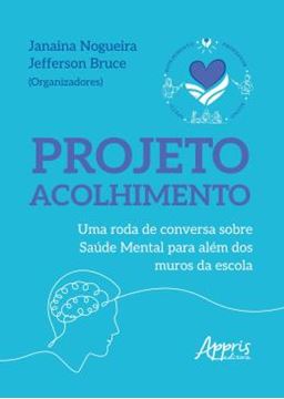 Imagem de PROJETO ACOLHIMENTO - UMA RODA DE CONVERSA SOBRE SAUDE MENTAL PARA ALEM DOS MUROS DA ESCOLA