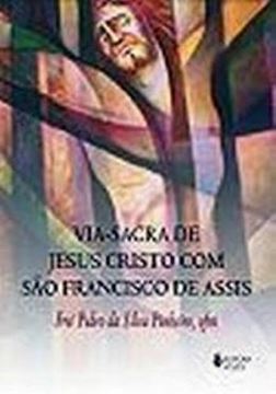 Imagem de A VIA-SACRA DE JESUS CRISTO COM SAO FRANCISCO