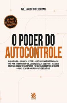 Imagem de O PODER DO AUTOCONTROLE - A CHAVE PARA A GRANDEZA PESSOAL