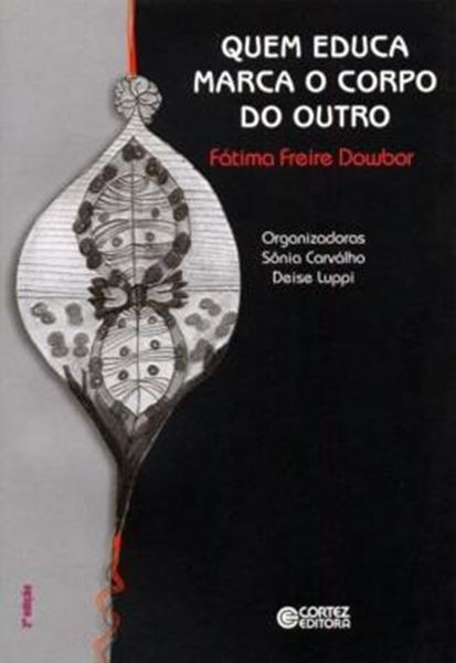 Picture of QUEM EDUCA MARCA O CORPO DO OUTRO - 3ª ED