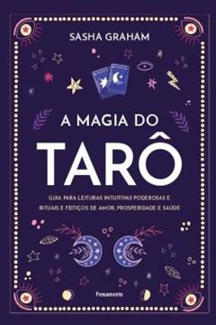 Imagem de A MAGIA DO TARO - GUIA PARA LEITURAS INTUITIVAS PODEROSAS E RITUAIS E FEITICOS DE AMOR, PROSPERIDADE E SAUDE