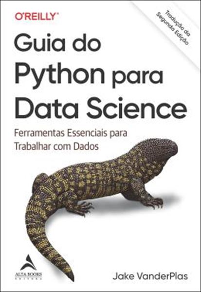Picture of GUIA DO PYTHON PARA DATA SCIENCE - TRADUCAO DA SEGUNDA EDICAO - FERRAMENTAS ESSENCIAIS PARA TRABALHAR COM DADOS