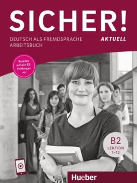 Picture of SICHER! AKTUELL B2 - ARBEITSBUCH MIT AUDIOS ONLINE - DEUTSCH ALS FREMDSPRACHE