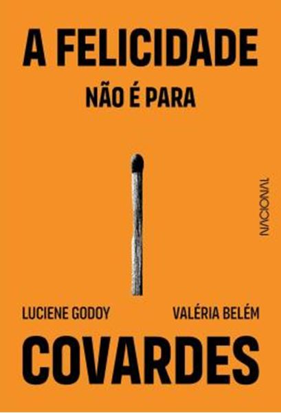 Picture of A FELICIDADE NAO E PARA COVARDES