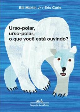 Imagem de URSO-POLAR, URSO-POLAR, O QUE VOCE ESTA OUVINDO?