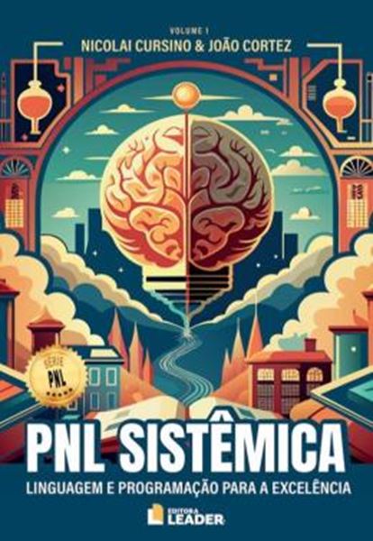 Picture of PNL SISTEMICA - LINGUAGEM E PROGRAMACAO PARA EXCELENCIA - VOLUME 1