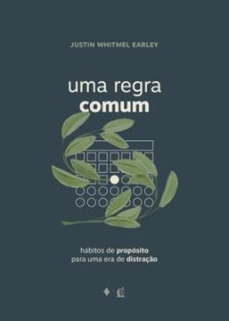 Imagem de UMA REGRA COMUM: HÁBITOS DE PROPÓSITO PARA UMA ERA DE DISTRAÇÃO