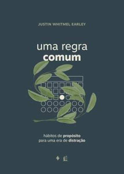Picture of UMA REGRA COMUM: HÁBITOS DE PROPÓSITO PARA UMA ERA DE DISTRAÇÃO