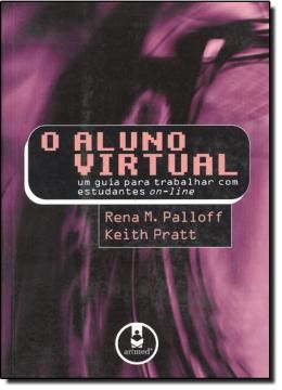 Imagem de O ALUNO VIRTUAL - UM GUIA PARA TRABALHAR COM ESTUDANTES ON-LINE