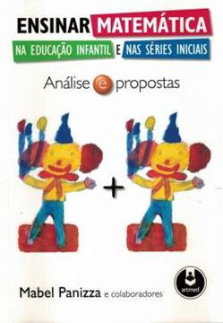Imagem de ENSINAR MATEMATICA NA EDUCACAO INFANTIL E NAS SERIES INICIAIS - ANALISE E PROPOSTAS