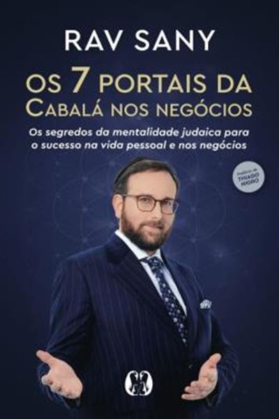 Picture of OS 7 PORTAIS DA CABALA NOS NEGOCIOS - OS SEGREDOS DA MENTALIDADE JUDAICA PARA O SUCESSO NA VIDA PESSOAL E NOS NEGOCIOS.