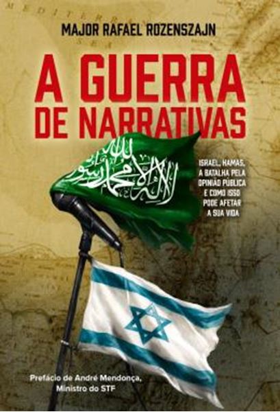 Picture of A GUERRA DE NARRATIVAS - ISRAEL, HAMAS, A BATALHA PELA OPINIAO PUBLICA E COMO ISSO PODE AFETAR A SUA VIDA.