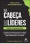 Imagem de NA CABECA DOS LIDERES - 21 LIDERES, 21 FORMAS DE LIDERAR