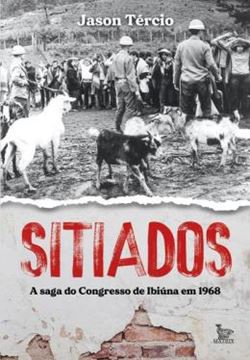 Imagem de SITIADOS - A SAGA DO CONGRESSO DE IBIUNA EM 1968