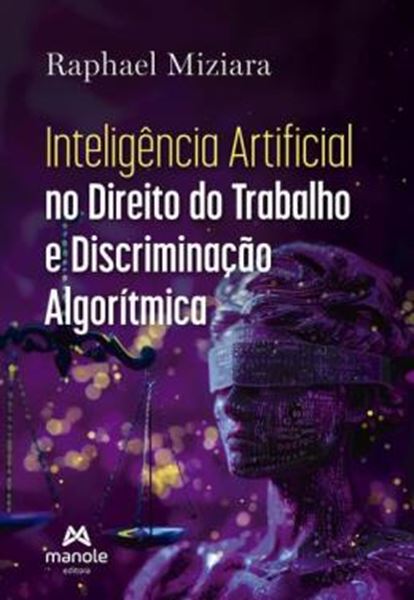 Picture of INTELIGENCIA ARTIFICIAL NO DIREITO DO TRABALHO E DISCRIMINACAO ALGORITMICA