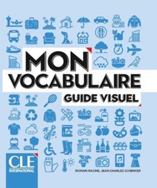 Picture of MON VOCABULAIRE A1-B2 - GUIDE VISUEL - 2EME ED.