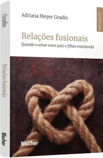 Picture of RELACOES FUSIONAIS - QUANDO O AMOR ENTRE PAIS E FILHOS TRANSBORDA