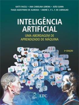 Imagem de INTELIGENCIA ARTIFICIAL - UMA ABORDAGEM DE APRENDIZADO DE MAQUINA - 3ª ED.