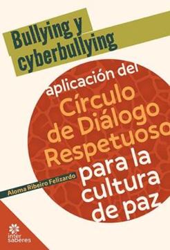 Imagem de BULLYING Y CYBERBULLYING - APLICACION DEL CIRCULO DE DIALOGO RESPETUOSO PARA LA CULTURA DE PAZ