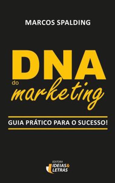 Picture of DNA DO MARKETING - GUIA PRATICO PARA O SUCESSO