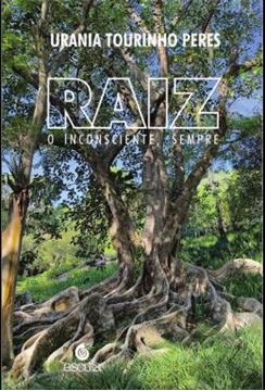 Imagem de RAIZ - O INCONSCIENTE, SEMPRE