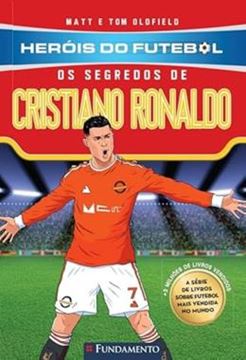 Imagem de HEROIS DO FUTEBOL - OS SEGREDOS DE CRISTIANO RONALDO