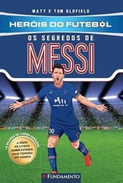 Imagem de HEROIS DO FUTEBOL - OS SEGREDOS DE MESSI